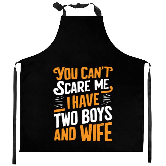 Can't Scare Dad of 2 Boys Daddy Funny Father's Day Kitchen Aprons