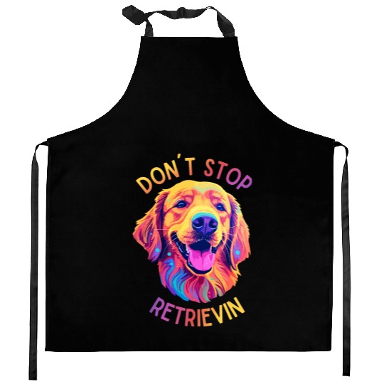 Don't Stop Retrievin' – Funny Golden Retriever Dog Kitchen Aprons