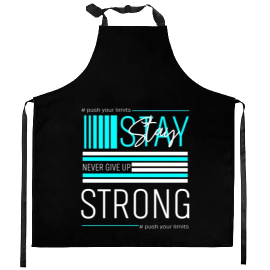 NEVER GIVE UP Kitchen Aprons
