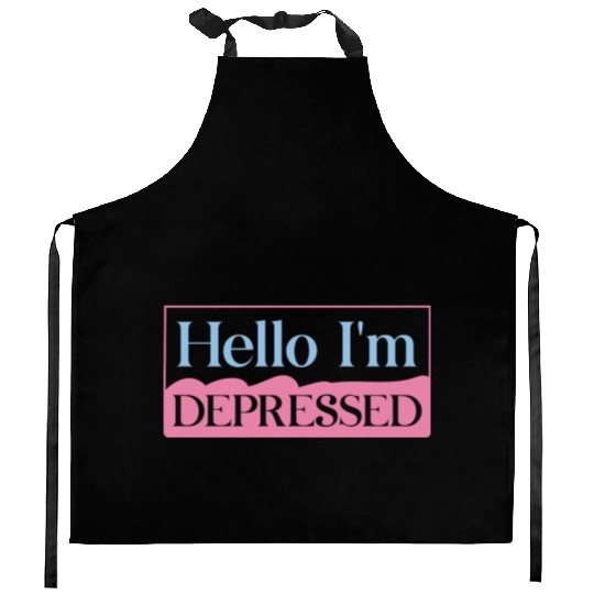 Hello I’m Depressed Kitchen Aprons