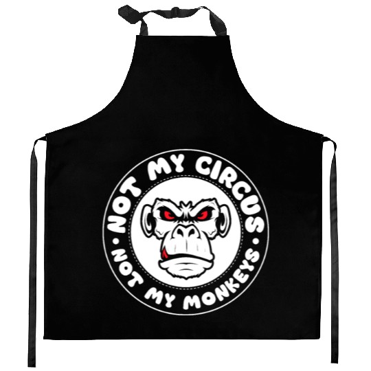 Not my Circus, not my Monkeys! Funny Animal Monkey Kitchen Aprons