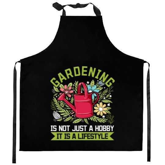 Gardening is not just a hobby it is a lifestyle - Kitchen Aprons
