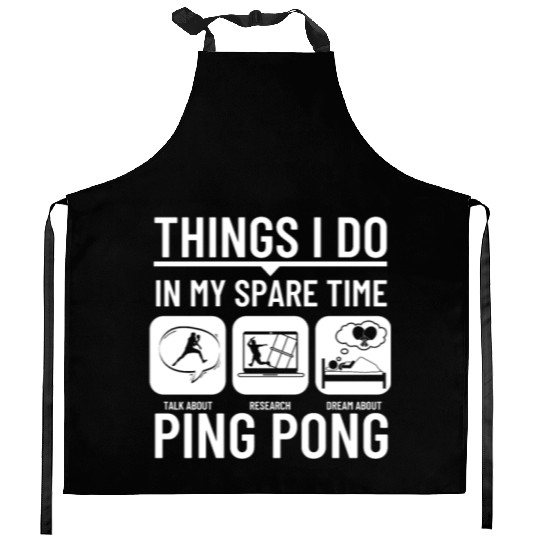 Ping Pong Things I Do In My Spare Time Funny Ping Kitchen Aprons