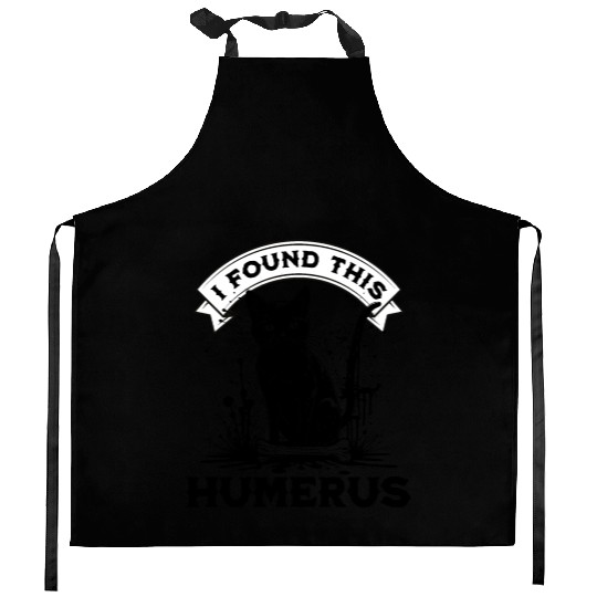 I Found This Humerus Black Cat With Human Bone Kitchen Aprons