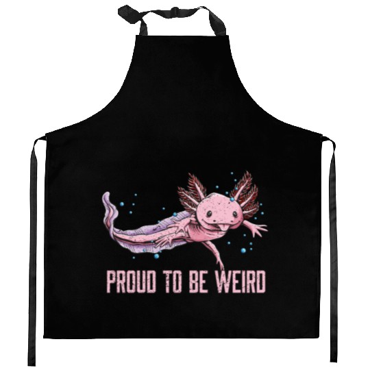 Proud to Be Weird Axolotl Animal Lover Salamander Kitchen Aprons