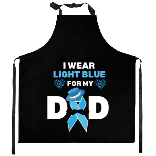 I Wear Light Blue for my Dad Prostate Cancer Aware Kitchen Aprons