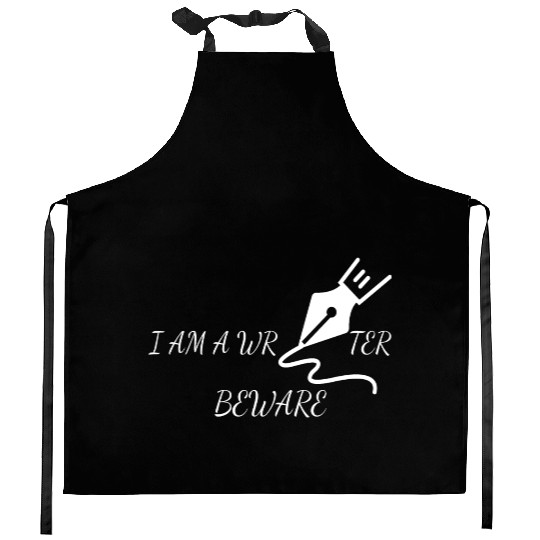 I m a writer - Beware Kitchen Aprons