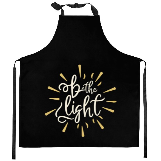 Be the light Kitchen Aprons