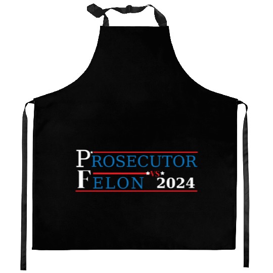 Prosecutor Vs Felon Funny Voting Election 2024 2 Kitchen Aprons