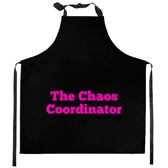 The Chaos Coordinator, Carpe Diem Kitchen Aprons