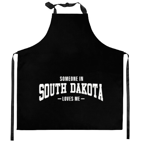 Someone In South Dakota Loves Me Kitchen Aprons
