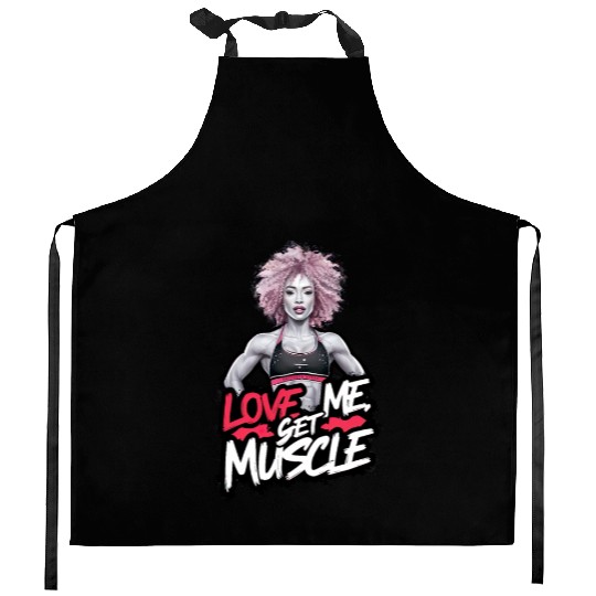 Love me, Get Muscle Kitchen Aprons
