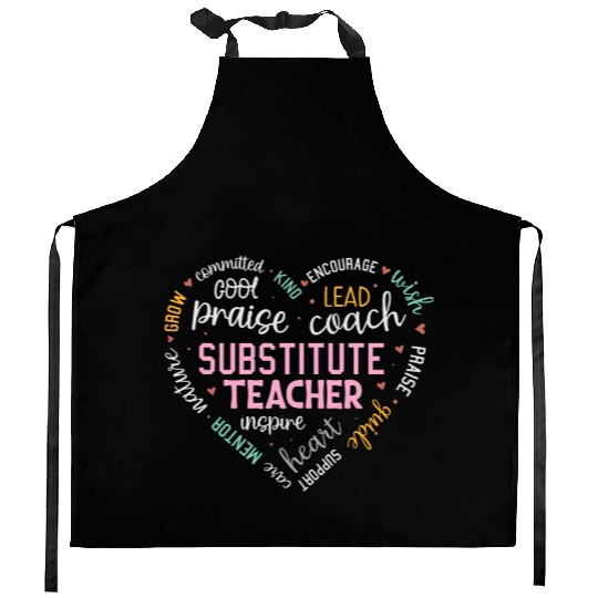 Substitute Teacher Heart Grow Leader Mentor Kitchen Aprons