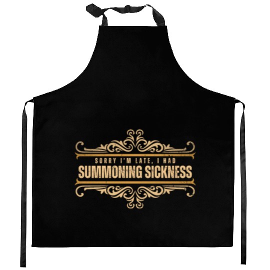 Sorry I'm Late I Had Summoning Sickness Funny Game Kitchen Aprons