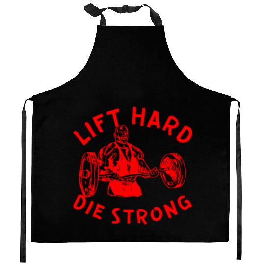 Lift Hard Die Strong LIKE US ON FACEBOOK Kitchen Aprons