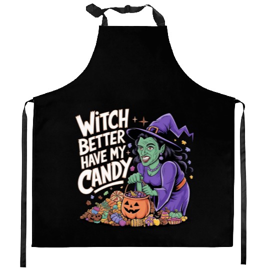 witch better have my candy 2 Kitchen Aprons