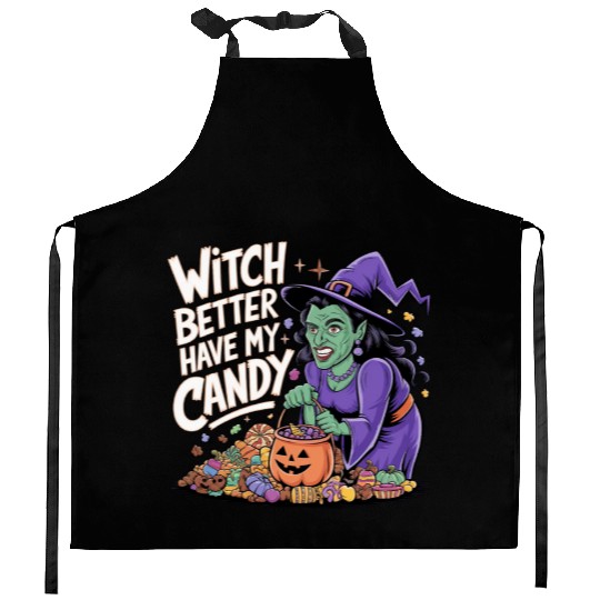 witch better have my candy 2 Kitchen Aprons