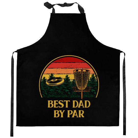 Best Dad by Par Disc Golf Fathers Day Golfer Paren Kitchen Aprons