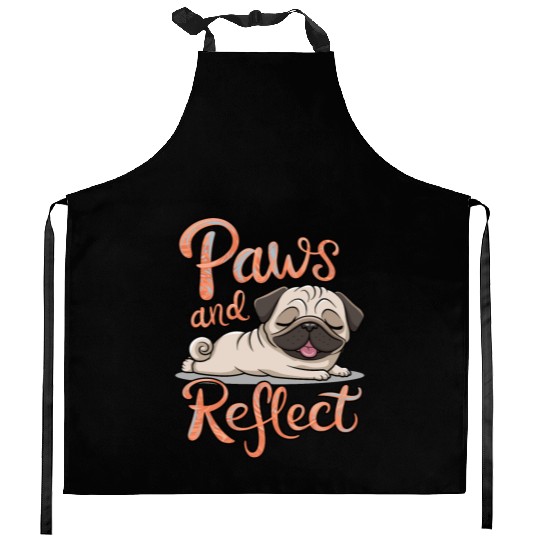 Pug Paws And Reflect Yoga Meditation Kitchen Aprons