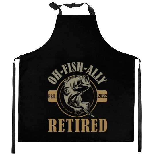Oh Fish-ally Retired - Funny Fish Kitchen Aprons