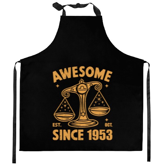 Awesome Since 1953 Libra Zodiac Birthday October Kitchen Aprons