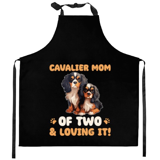 Cavalier King Charles Spaniel Cavalier Mom Of Two Kitchen Aprons