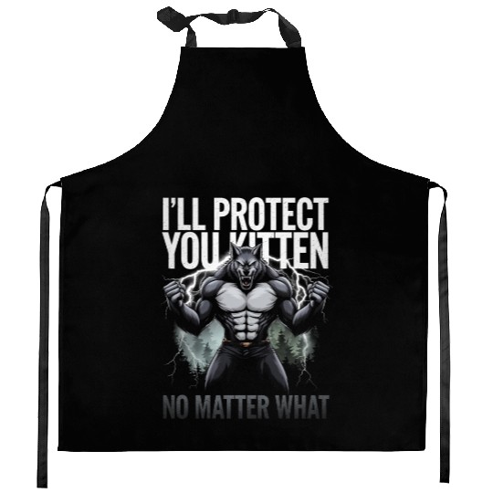 I'll Protect You Kitten Alpha Wolf Kitchen Aprons