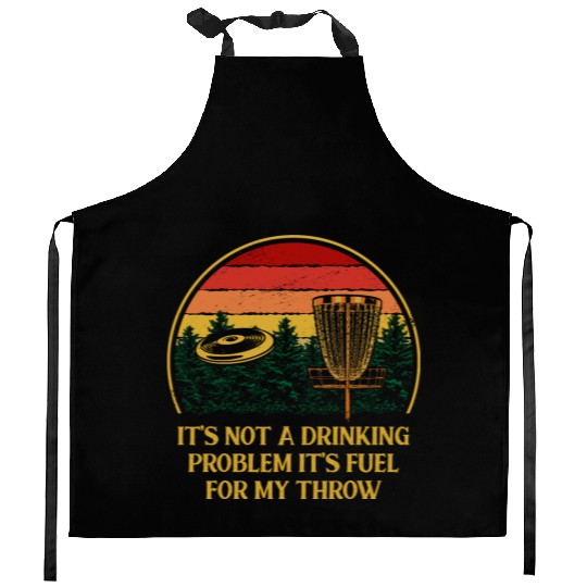 Its Fuel For My Throw Disc Golf Beer Lover Golfer Kitchen Aprons