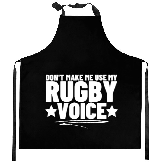Don't Make Me Use My Rugby Voice Rugby Player Kitchen Aprons
