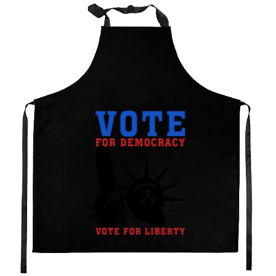 Vote for Democracy, Vote For Liberty - Election Kitchen Aprons
