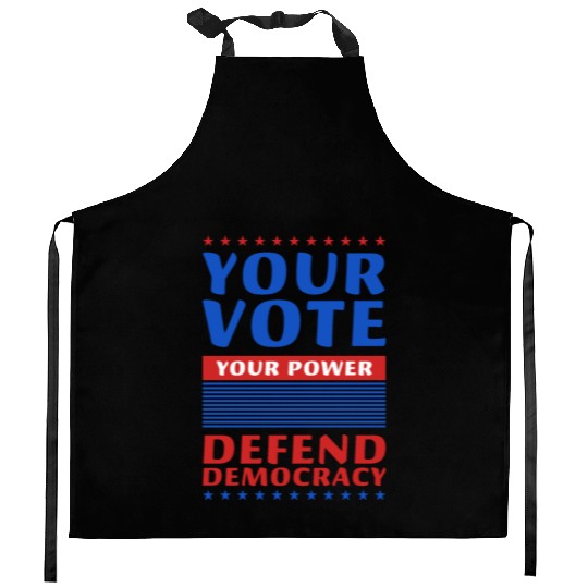 Your Vote, Your Power - Defend Democracy -Election Kitchen Aprons