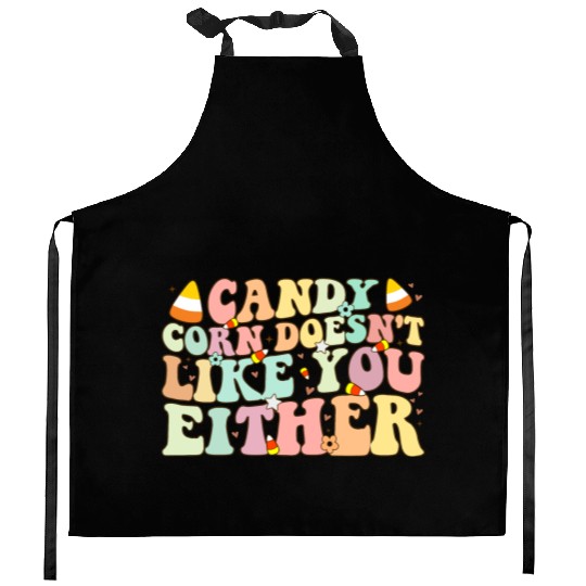 Candy Corn Doesn't Like You Either Funny Halloween Kitchen Aprons