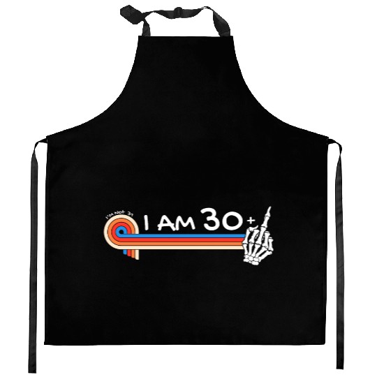 I Am 30 Plus Middle Finger - 31st Birthday Kitchen Aprons