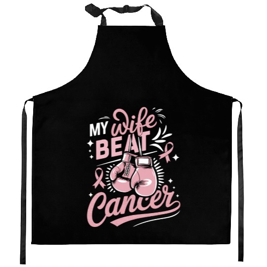 My Wife Beat Cancer Breast Cancer Awareness Kitchen Aprons