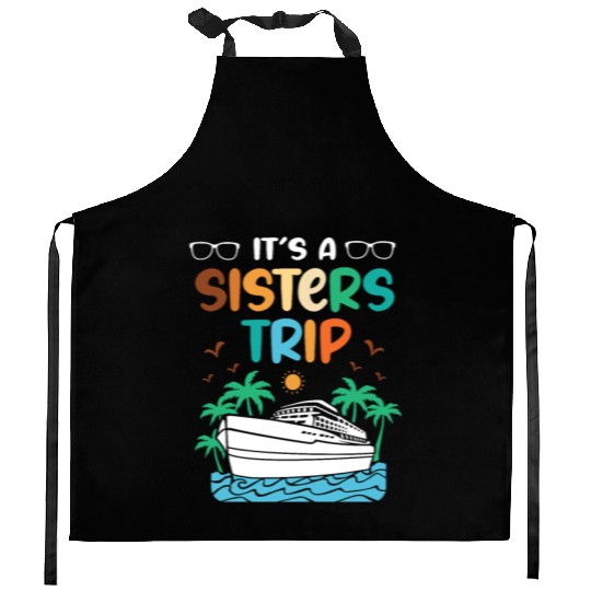 Mediterranean Cruising Vacation Its A Sisters Trip Kitchen Aprons