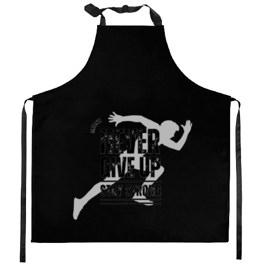 Never give up Kitchen Aprons