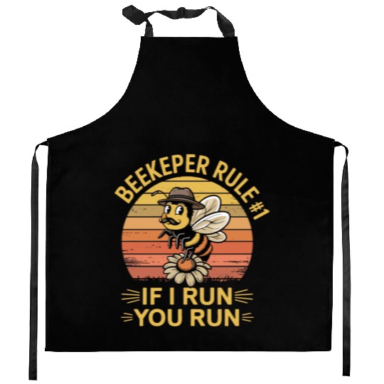 Beekeeper 1 Rule If I Run You Run Kitchen Aprons