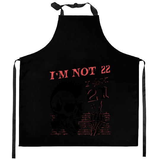 I Am 21 Plus Middle Finger - 22nd Birthday Kitchen Aprons