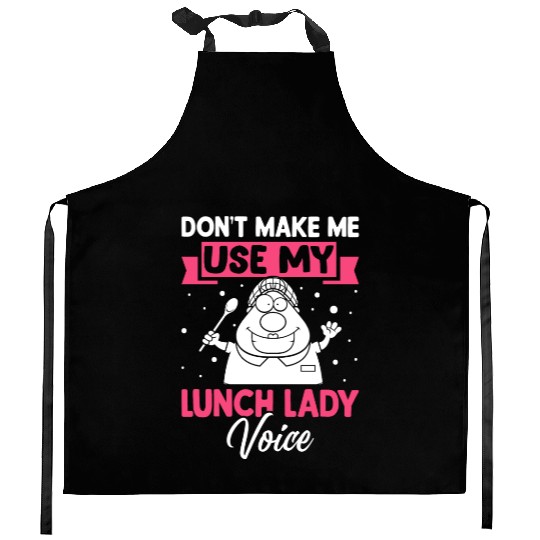 Cafeteria Worker Don't Make Me Use My Lunch Lady V Kitchen Aprons