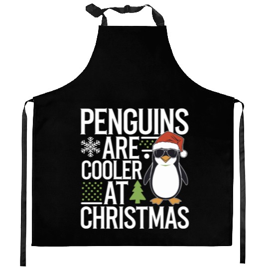 Penguins Are Cooler At Christmas Penguin Christmas Kitchen Aprons