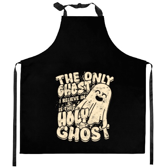 The Only Ghost I Believe In - Christian Kitchen Aprons
