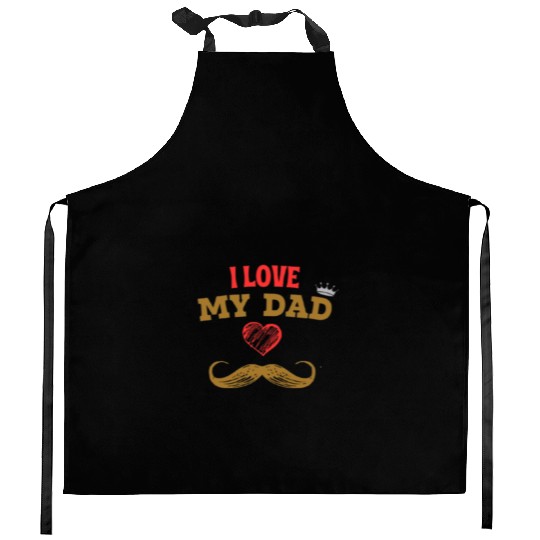 I Love My Dad - Heartfelt Father’s Day Kitchen Aprons