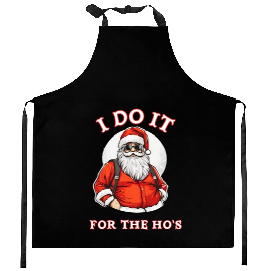 I Do It For the Ho's (Funny Santa Christmas) Kitchen Aprons