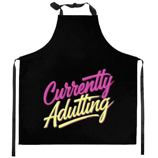 Currently Adulting 9 Kitchen Aprons