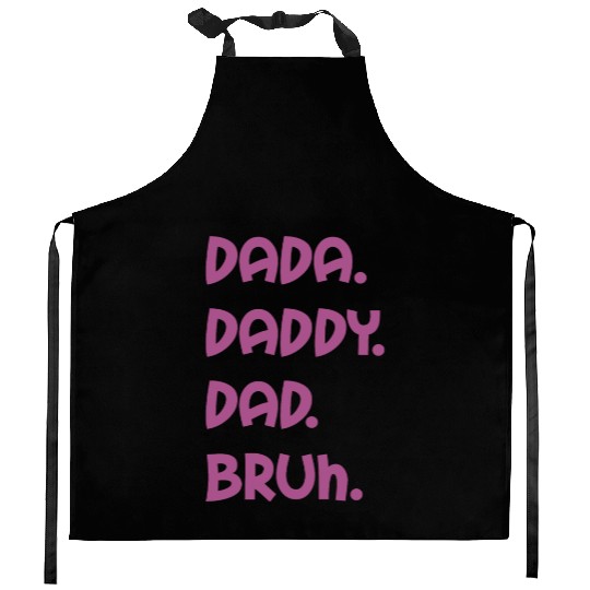 Dada Daddy Dad Bruh Happy Mothers Day Saying Kitchen Aprons