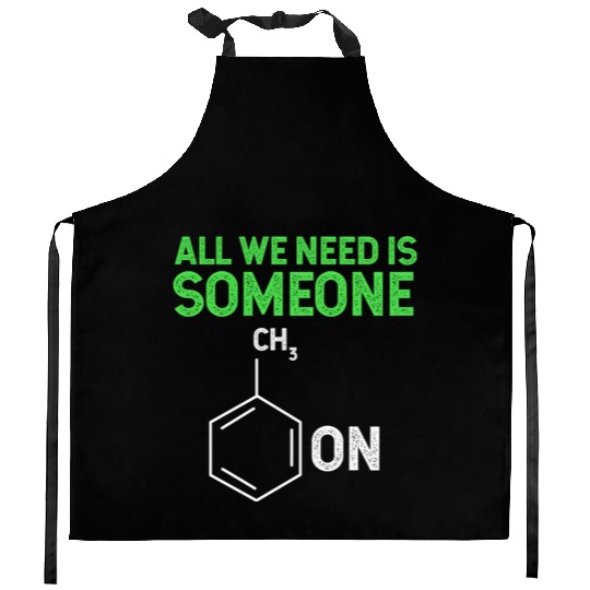 All We Need Is Someone Funny Organic Chemistry Kitchen Aprons