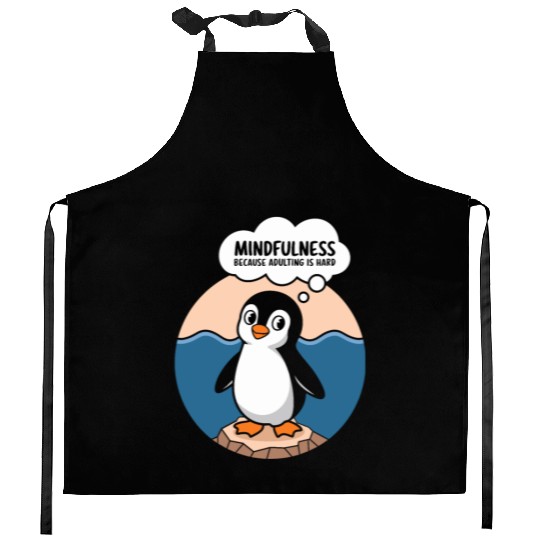 Mindfulness Because Adulting Is Hard Kitchen Aprons