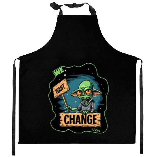 Fed Up Green Martian Alien Protest: We Want Change Kitchen Aprons