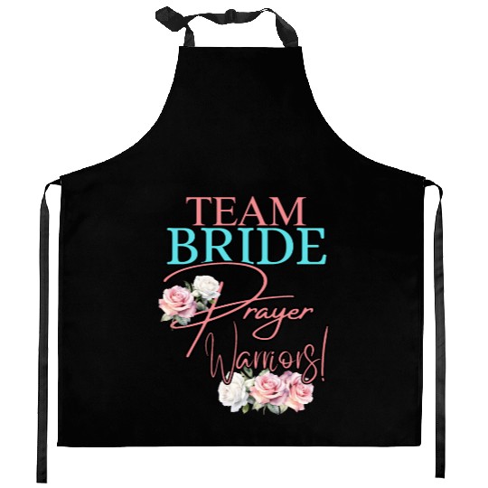 Team Bride Prayer Warriors Kitchen Aprons