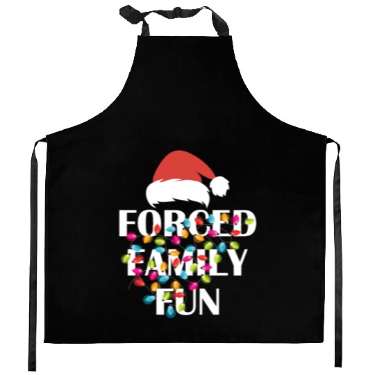 Forced Family Fun Sarcastic Christmas Kitchen Aprons